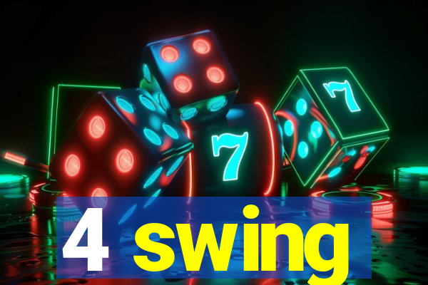 4 swing